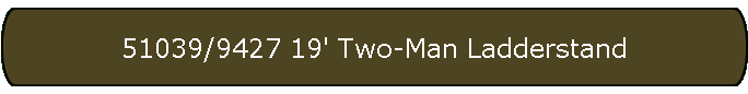 51039/9427 19' Two-Man Ladderstand