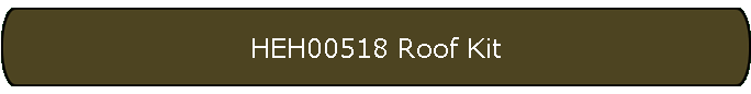HEH00518 Roof Kit