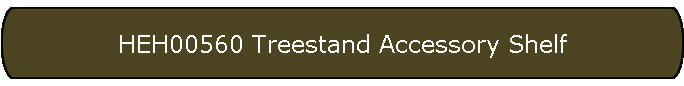 HEH00560 Treestand Accessory Shelf