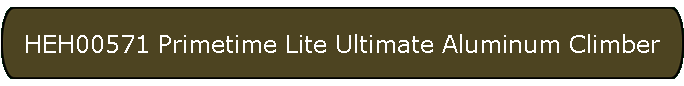 HEH00571 Primetime Lite Ultimate Aluminum Climber