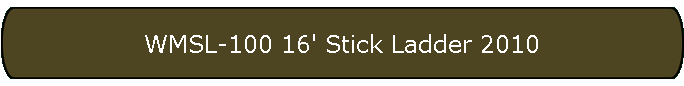 WMSL-100 16' Stick Ladder 2010